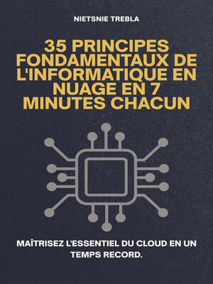 cover image of 35 Principes Fondamentaux de l'Informatique en Nuage en 7 Minutes Chacun